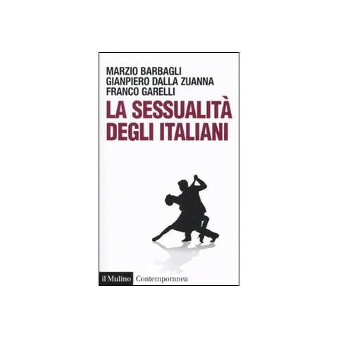 Marzio Barbagli - La sessualità degli italiani - Foto 1