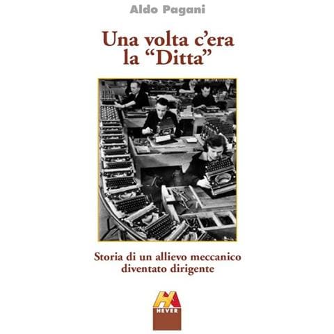 Una volta c'era la «Ditta». Storia di un allievo meccamico diventato dirigente - Foto 1