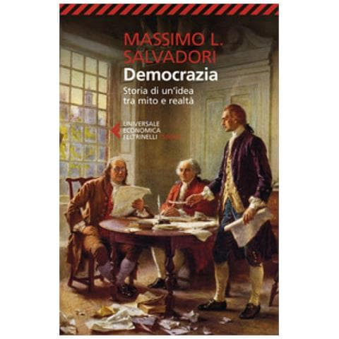 Massimo L. Salvadori - Democrazia. Storia di un'idea tra mito e realtà - Foto 1
