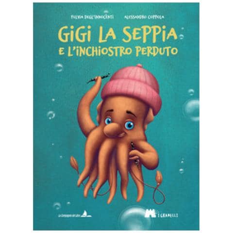 Fulvia Degl'innocenti - Gigi La Seppia E L'inchiostro Perduto. Ediz. Illustrata - Foto 1