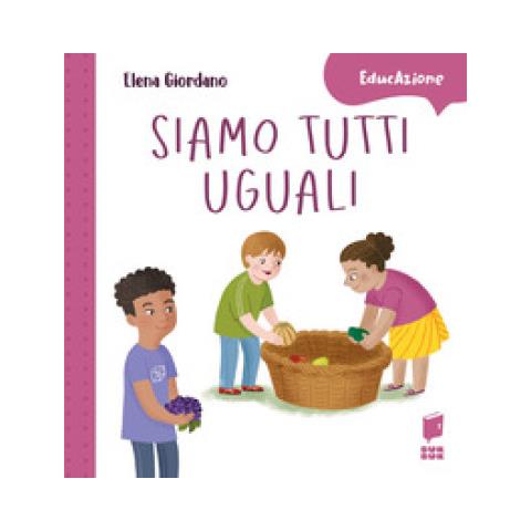 Elena Giordano - Siamo Tutti Uguali. Ediz. A Colori - Foto 1