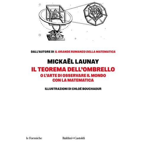 Mickaël Launay - Il teorema dell'ombrello. O l'arte di osservare il mondo con la matematica - Foto 1