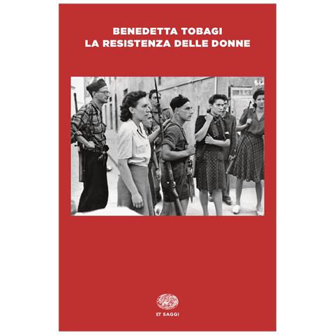 Benedetta Tobagi - La Resistenza delle donne - Foto 1