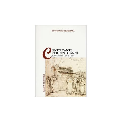 E. Malato - Lectura Dantis romana. Cento canti per cento anni. Vol. 2/1: Purgatorio. Canti I-XVII - Foto 1