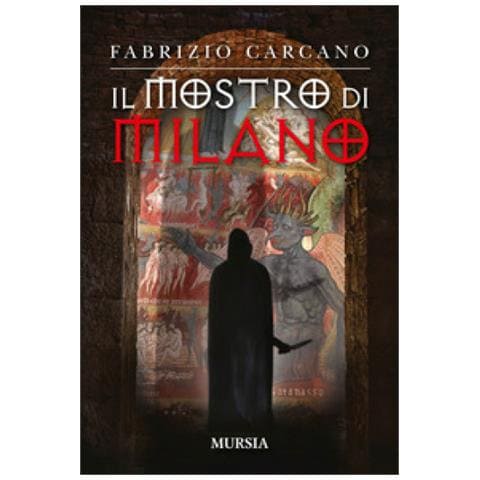 Fabrizio Carcano - Il Mostro Di Milano - Foto 1