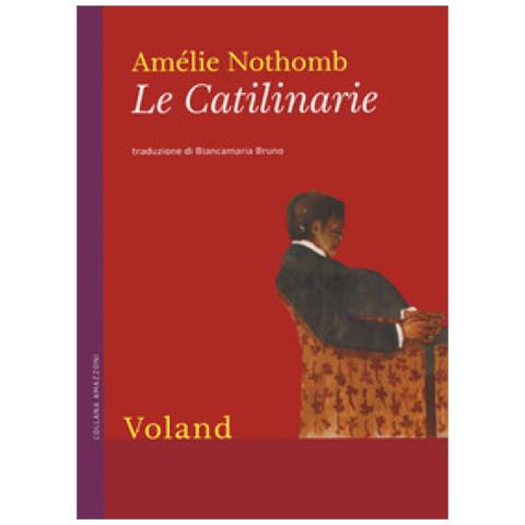 Amélie Nothomb - Le Catilinarie - Foto 1