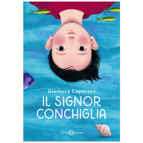 Gianluca Caporaso - Il Signor Conchiglia - Foto 1