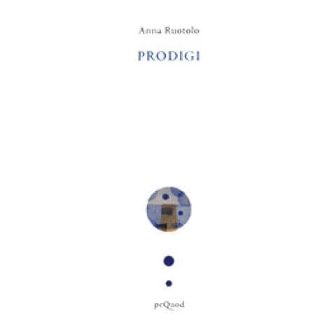 Anna Ruotolo - Prodigi - Foto 1