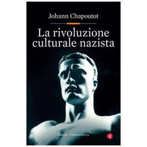 Johann Chapoutot - La Rivoluzione Culturale Nazista - Foto 1