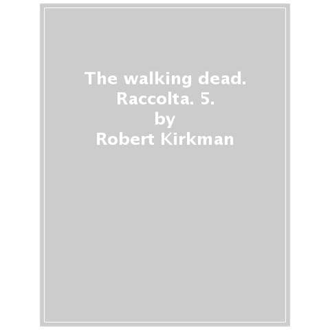 Robert Kirkman - The Walking Dead. Raccolta. 5. - Foto 1