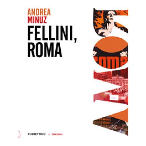 Andrea Minuz - Fellini, Roma - Foto 1