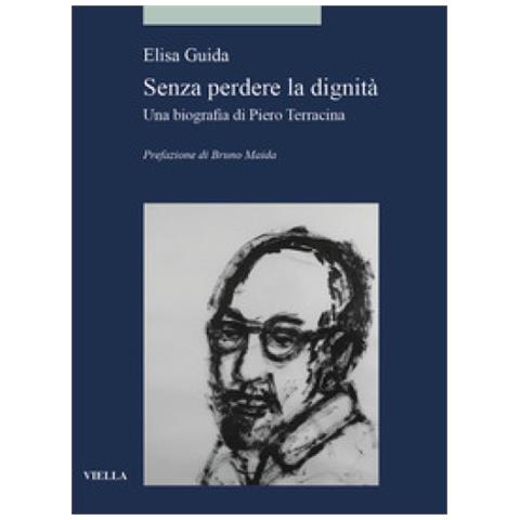 Elisa Guida - Senza Perdere La Dignità. Una Biografia Di Piero Terracina - Foto 2