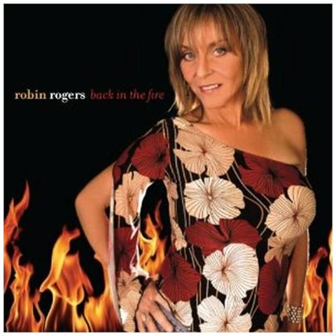 Robin Rogers - Back In The Fire - Foto 1