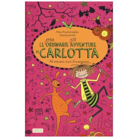 Alice Pantermüller - Al sicuro con il canguro. Le (stra) ordinarie (dis) avventure di Carlotta - Foto 1