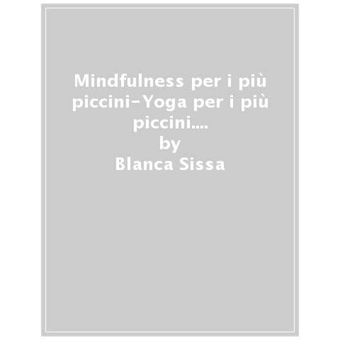 Blanca Sissa - Mindfulness per i più piccini-Yoga per i più piccini. I racconti dello yoga - Foto 1