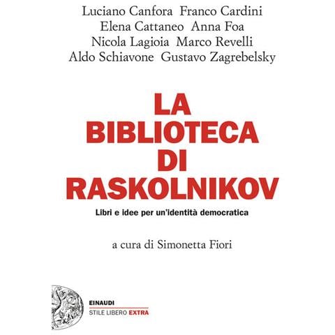 Simonetta Fiori - La biblioteca di Raskolnikov. Libri e idee per un'identità democratica - Foto 2