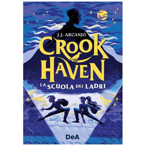 J. J. Arcanjo - Crookhaven. La Scuola Dei Ladri - Foto 2