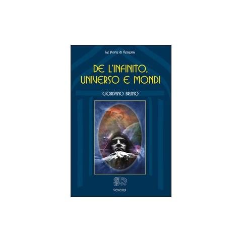 Giordano Bruno - De l'infinito, universo e mondi - Foto 1