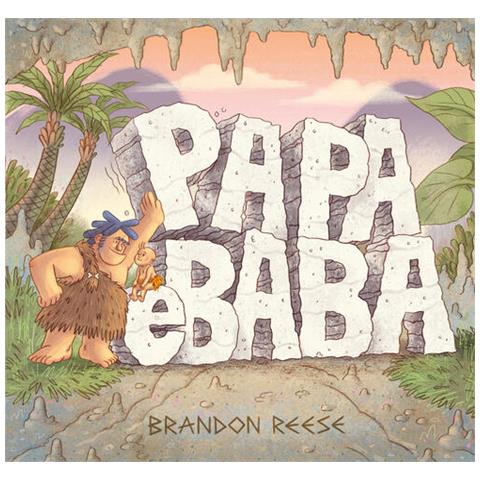 Brandon Reese - Papa E Baba. Ediz. Illustrata - Foto 2