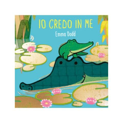 Emma Dodd - Io credo in me. Ediz. a colori - Foto 1