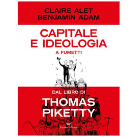 Claire Alet - Capitale e ideologia a fumetti dal libro di Thomas Piketty - Foto 1