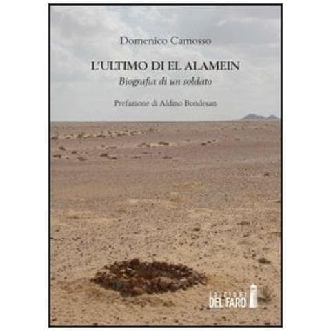 Domenico Camosso - L'ultimo di El Alamein. Biografia di un soldato - Foto 2