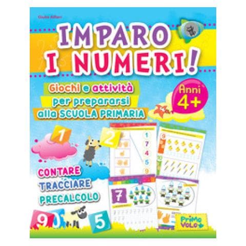 Giulia Alfieri - Imparo I Numeri! Giochi E Attività Per Prepararsi Alla Scuola Primaria. Contare, Tracciare, Precalcolo. Ediz. Illustrata - Foto 1