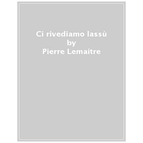 Pierre Lemaitre - Ci Rivediamo Lassù - Foto 1