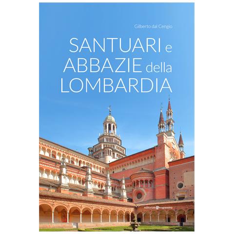 Gilberto Dal Cengio - Santuari e abbazie della Lombardia - Foto 1