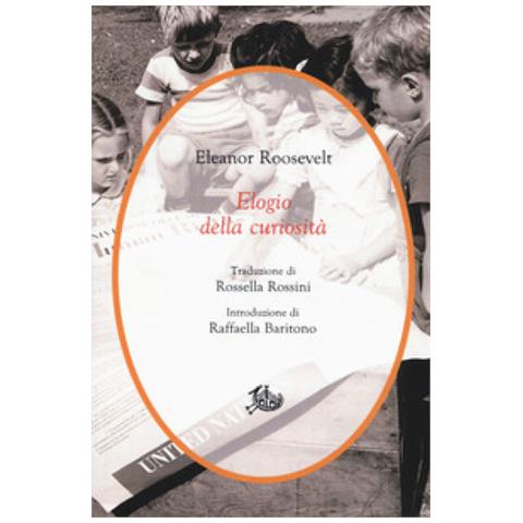 Eleanor Roosevelt - Elogio Della Curiosità - Foto 1