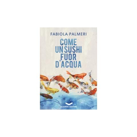 Fabiola Palmeri - Come un sushi fuor d'acqua - Foto 2