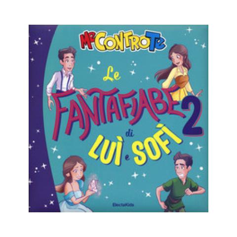Me Contro Te - Le Fantafiabe Di Luì E Sofì. 2. - Foto 1