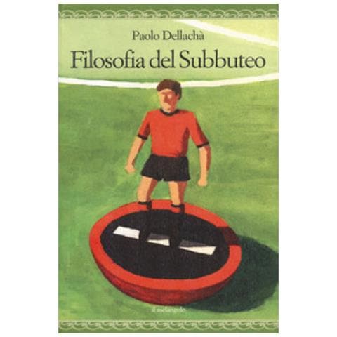 Paolo Dellachà - Filosofia Del Subbuteo - Foto 1