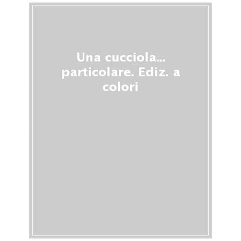 Una Cucciola... Particolare. Ediz. A Colori - Foto 1