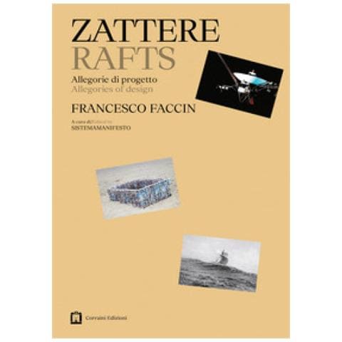 Francesco Faccin - Zattere. Allegorie Di Progetto - Foto 1
