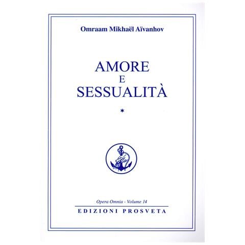 Omraam Mikhaël Aïvanhov - Amore e sessualità. Vol. 1 - Foto 1