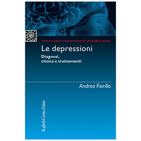 Andrea Fiorillo - Le depressioni. Diagnosi, clinica, trattamenti - Foto 1