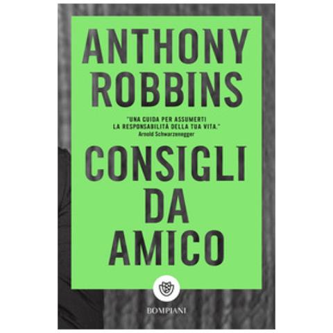 Anthony Robbins - Consigli Da Amico - Foto 1
