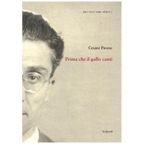 Cesare Pavese - Prima Che Il Gallo Canti - Foto 1