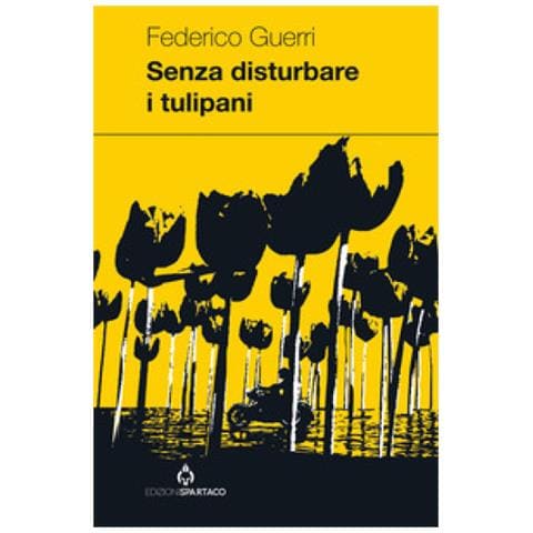 Federico Guerri - Senza Disturbare I Tulipani - Foto 1