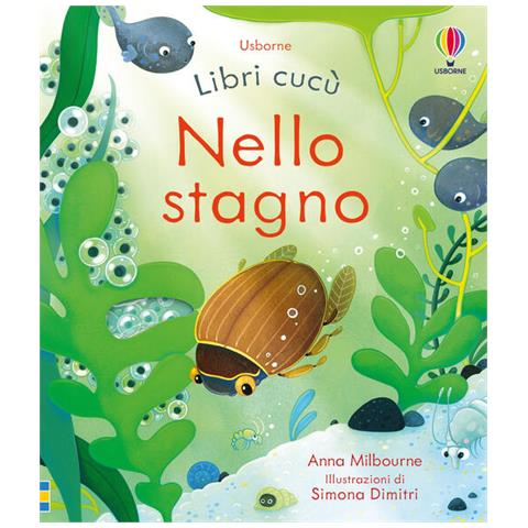 Anna Milbourne - Nello Stagno. Ediz. A Colori - Foto 2