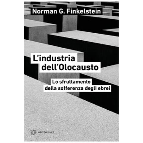Norman G. Finkelstein - L'industria Dell'olocausto. Lo Sfruttamento Della Sofferenza Degli Ebrei - Foto 1