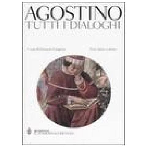 Agostino (sant') - Tutti i dialoghi. Testo latino a fronte - Foto 3