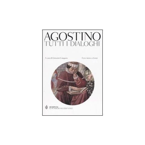 Agostino (sant') - Tutti i dialoghi. Testo latino a fronte - Foto 1