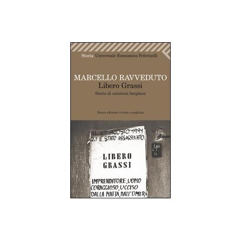 Marcello Ravveduto - Libero Grassi. Storia di un'eresia borghese - Foto 2