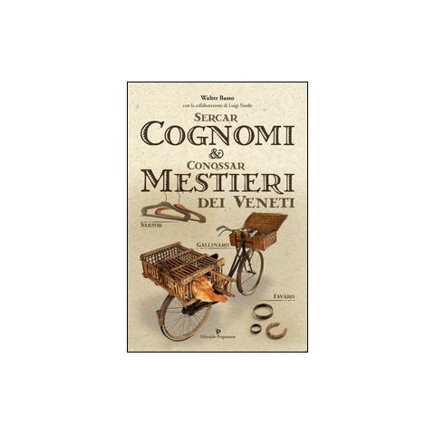 Sercar cognomi & conossar mestieri dei veneti - Foto 3