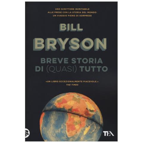 Bill Bryson - Breve Storia Di (quasi) Tutto - Foto 1