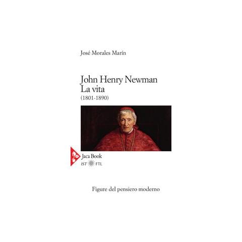 José Morales Marín - John Henry Newman. La vita (1801-1890) - Foto 2