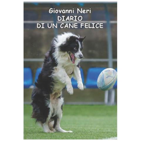 Giovanni Neri - Diario Di Un Cane Felice - Foto 1