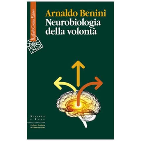 Arnaldo Benini - Neurobiologia Della Volontà - Foto 1